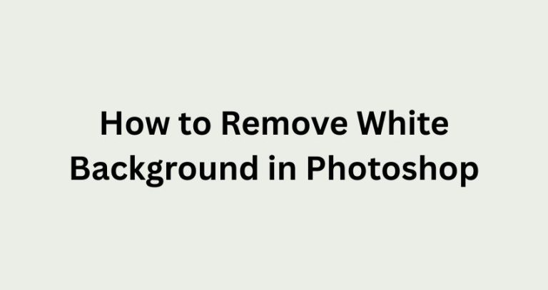 How to Remove White Background in Photoshop